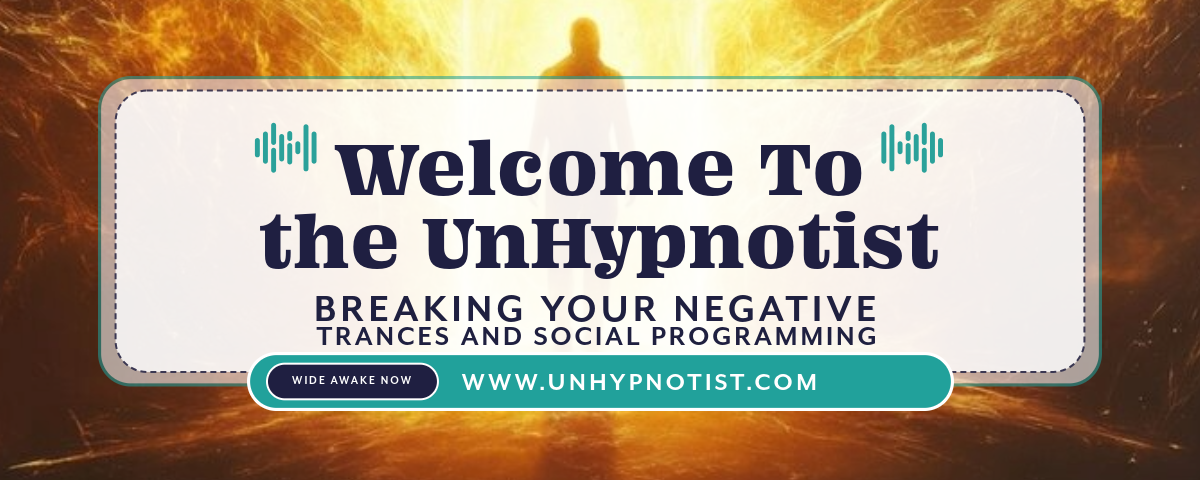 Welcome to The UnHypnotist